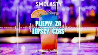 Smolasty & 730Huncho - pijemy za lepszy czas  (Spiralux Bootleg )2022