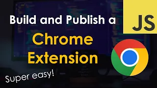 Build and Publish a Chrome Browser Extension