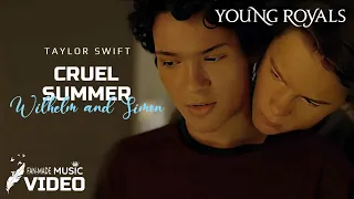 YOUNG ROYALS S1 | WILHELM AND SIMON | Taylor Swift — Cruel Summer | With Lyrics