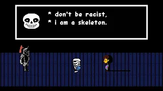 don't be racist, i am a skeleton