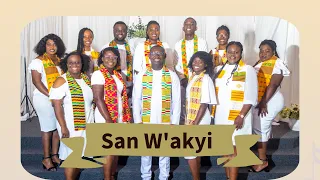 San W'akyi- Composed by Pr. George Boakye Asiamah