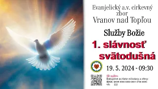 Služby Božie VT  19. 5. 2024  -  Nedeľa po Vstúpení