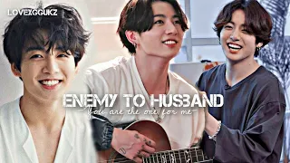 [Jungkook fiction]Enemy to husband || 1/2