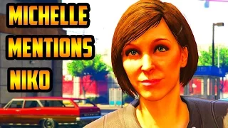 GTA 5: Michelle Mentions Niko (GTA Online Heists)
