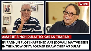 If [Pannun plot] Happened Ajit [Doval] May've Been in the Know of it: Former R&AW chief AS Dulat