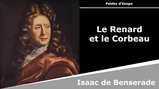 Le Renard et le Corbeau - Fables d'Esope - Isaac de Benserade
