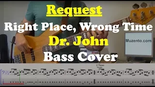 Right Place, Wrong Time - Bass Cover - Request