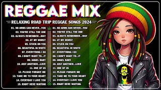 REGGAE MIX 2024 ♪ REGGAE SONGS PLAYLIST 2024 ♪ ALL TIME FAVORITE REGGAE SONGS