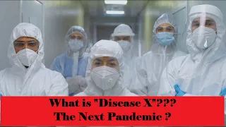 What is Disease X |  The Next Global Pandemic 2024 ? | Facts unveiled