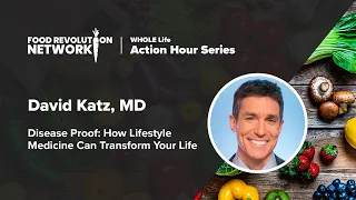 WHOLE Life Action Hour - David Katz - May 22nd, 2021