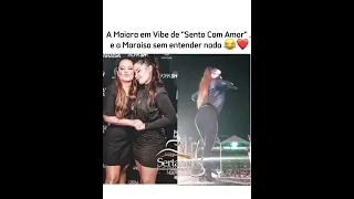 Maiara "Sento Com Amor" , Maraisa sem entender nada #sertanejo #maiaraemaraisa