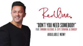 RedOne   'Don't You Need Somebody' ft  Enrique Iglesias, R  City, Shaggy & Serayah Official Audio