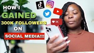 HOW I GAINED 300K FOLLOWERS ON SOCIAL MEDIA ORGANICALLY | SECRET HACKS TO GROWTH