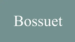 How to Pronounce ''Bossuet'' Correctly in French