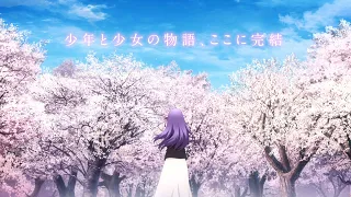 劇場版「Fate/stay night [Heaven's Feel]」Ⅲ.spring song　Blu-ray&DVD 発売告知映像