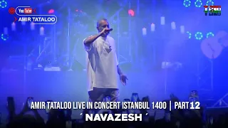 Amir Tataloo - Navazesh - Live In Istanbul Concert Part 12 ( امیر تتلو - نوازش )