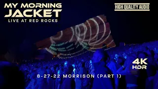 My Morning Jacket Live at Red Rocks HQ AUDIO 8-27-22 (Part 1)