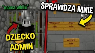 DZIECKO ADMIN MNIE SPRAWDZA *mama wbiła* CZITOWANIE