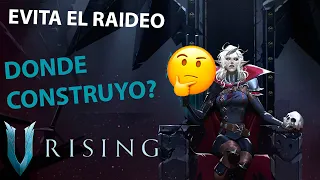 DONDE CONSTRUÍR PARA EVITAR SER RAIDEADO | V Rising