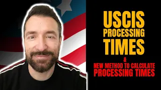 USCIS Update: USCIS Changes How It Calculates Processing Times | USCIS Processing Times New Method