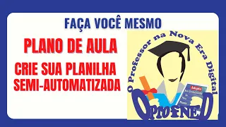 Planilha PLANO DE AULA   Crie você mesmo a sua   [PARTE 01]