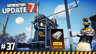 RUBBER & COKE! 😎 - Let's Play SATISFACTORY Update 7 - Ep.37