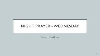 Night Prayer for Wednesday (Liturgy of the Hours - Compline)