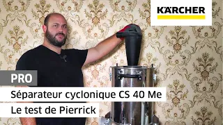 Séparateur de poussière cyclonique CS 40 Me – Le test de Pierrick | Kärcher