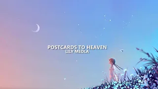 Lily Meola - Postcards to Heaven (lyrics)