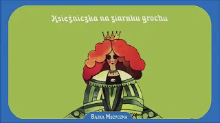 Bajka Muzyczna: Księżniczka na ziarnku grochu