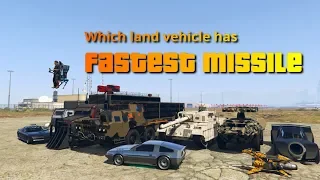 GTA V Online Which land vehicle has fastest missile | Deluxo oppressor rhino chernobog, etc