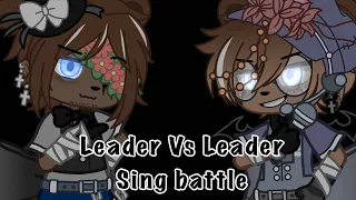 Leaders Vs Leader sing battle (1-5) ||Part 1||Gacha Club||FnafAU||Flash Warning||