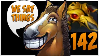 Dota History is Made - We Say Things 142