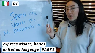 How to express your wishes, hopes in Italian language (intermediate) (sub)