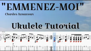 UKULELE TUTORIAL: Emmenez-Moi (Charles Aznavour) - WITH TABS