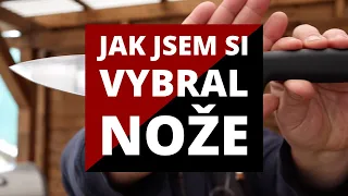 JAK JSEM SI VYBRAL NOŽE