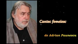 Cântec femeiesc de Adrian Păunescu | Versuri