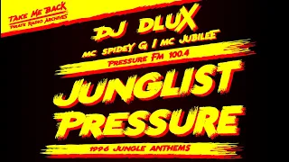 Junglist Pressure 1996 | DJ Dlux with MC Spidey G & MC Jubilee | Pressure FM 100.4