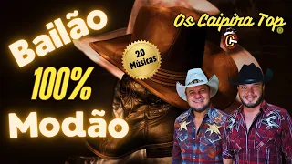 Seleção Bailão 100% Modão - Os Caipira Top 2024 #oscaipiratop2024 #oscaipiratop #modao