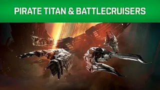 EVE Online | Havoc – Pirate Titan & Battlecruisers