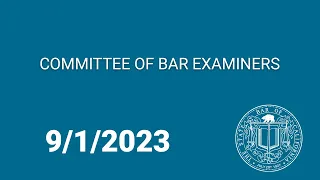 Committee of Bar Examiners 9-1-23