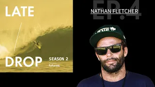 Late Drop — The Big Wave Podcast: Jamie Mitchell Hosts Nathan Fletcher