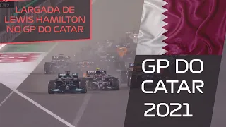 FORMULA 1 2021 GP CATAR - LEWIS HAMILTON START (LARGADA)