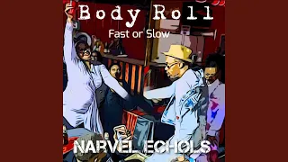 Body Roll, Fast or Slow (Radio Edit)