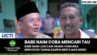 BABE NAIM! Lagi Cari Tau Orang Yang Bisa Bercocok Tanam - TUKANG OJEK PREMAN PART 2