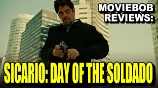 MovieBob Reviews - SICARIO: DAY OF THE SOLDADO