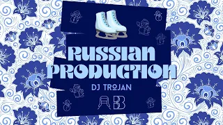 DJ Trojan - Russian Production 03 (Russian Remixes 2023, New Russian Music 2023)