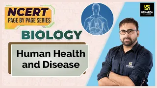 Human Health and Disease Part-1 || Biology | NEET 2023 | NCERT Page By Page | Pratham Nahata Sir