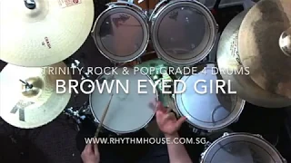 Brown Eyed Girl -  Van Morrison - Trinity Rock & Pop Grade 4 Drums