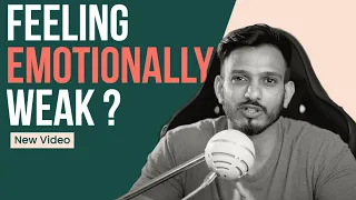 Feeling Emotionally Weak | How to Control Anxiety | Hindi | Baba KSR